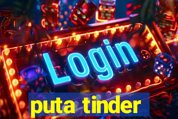 puta tinder